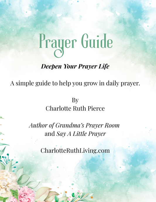 Prayer Guide: A Simple Path to a Deeper Prayer Life